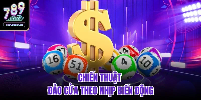 Chiến thuật đảo cửa theo nhịp biến động