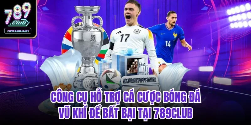 công cụ hỗ trợ cá cược bóng đá