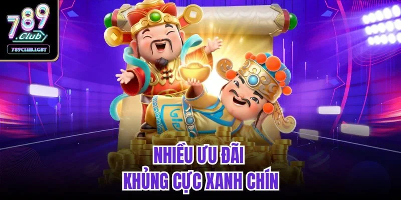 Nhiều ưu đãi khủng cực xanh chín