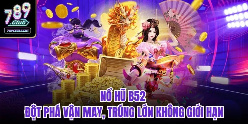 Nổ hũ B52