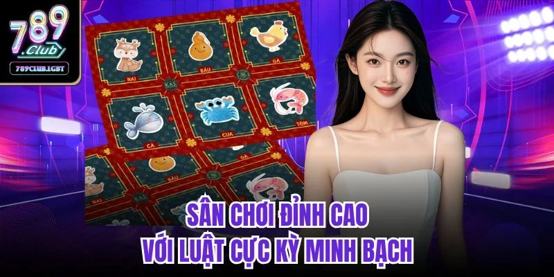Sân chơi đỉnh cao với luật cực kỳ minh bạch