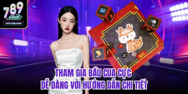 Tham gia Bầu Cua cực dễ dàng với hướng dẫn chi tiết