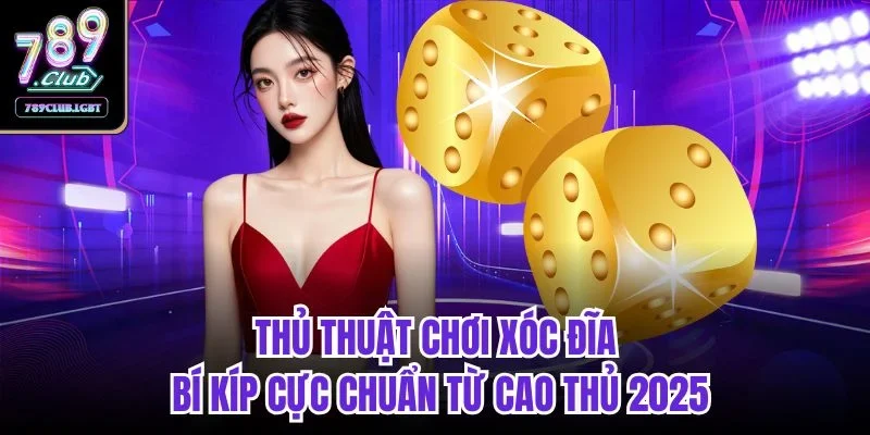 Thủ thuật chơi xóc đĩa