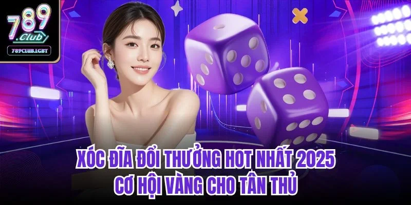 Xóc đĩa đổi thưởng