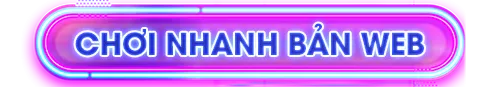 Chơi nhanh bản web
